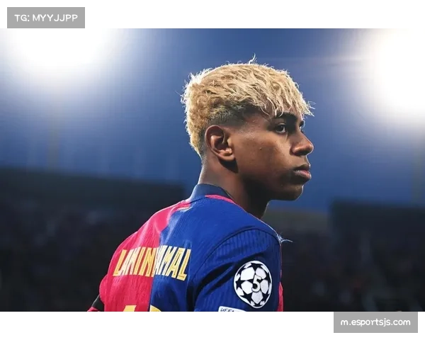 亚马尔状态爆发成巴萨进攻新核 上轮帽子戏法展现巨星潜质